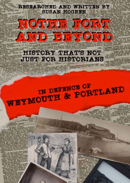 Nothe Fort and Beyond in Defence of Weymouth and Portland; 19th century History of the British army.